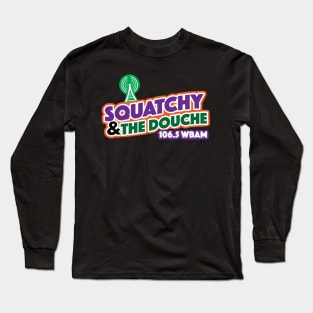 squatchy and the douche Long Sleeve T-Shirt